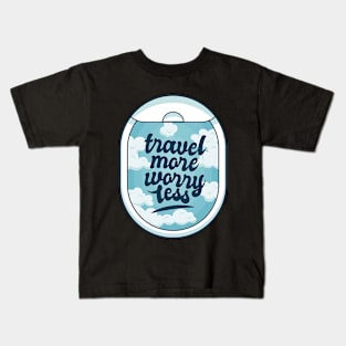 Travel More Worry Less Kids T-Shirt